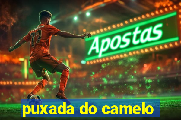 puxada do camelo